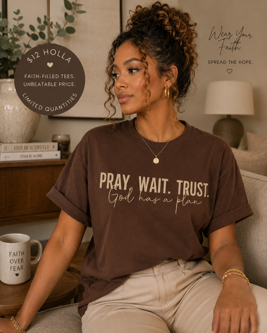 Pray Wait Trust