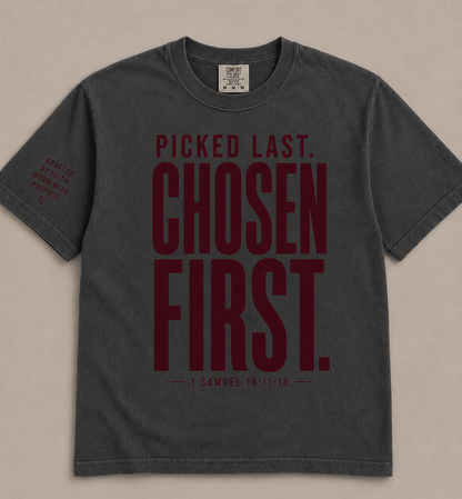 Picked Last. Chosen First.